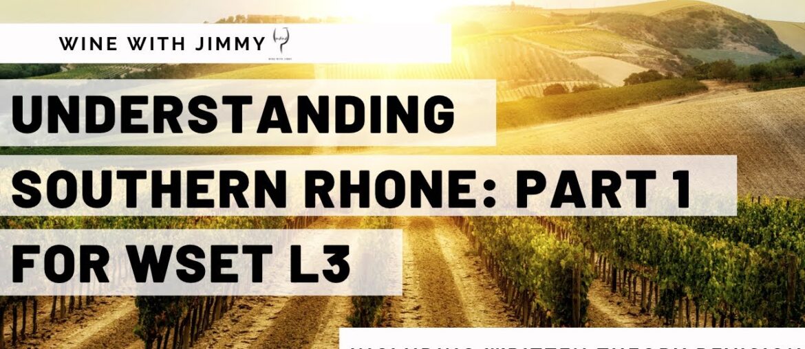 Understanding Southern Rhone for WSET Level 3 Wines – Part 1 – Climate, Grapegrowing and Grenache Understanding Southern Rhone for WSET Level 3 Wines - Part 1 - Climate, Grapegrowing and Grenache