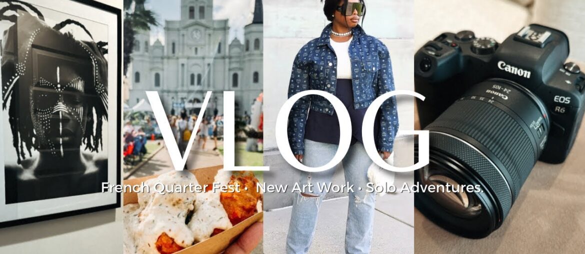 VLOG: French Quarter Festival, Solo Adventures + Home Updates | GeranikaMycia