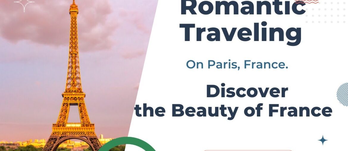 Explore the Beauty and Rich Culture of France | Top Tourist Attractions to Visit