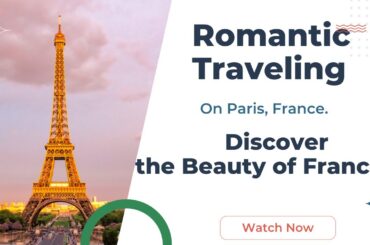 Explore the Beauty and Rich Culture of France | Top Tourist Attractions to Visit