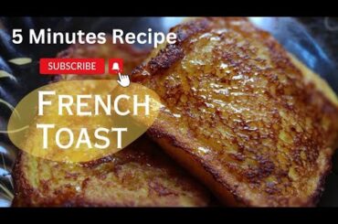 French Toast Recipe | Quick Recipes | Breakfast Items