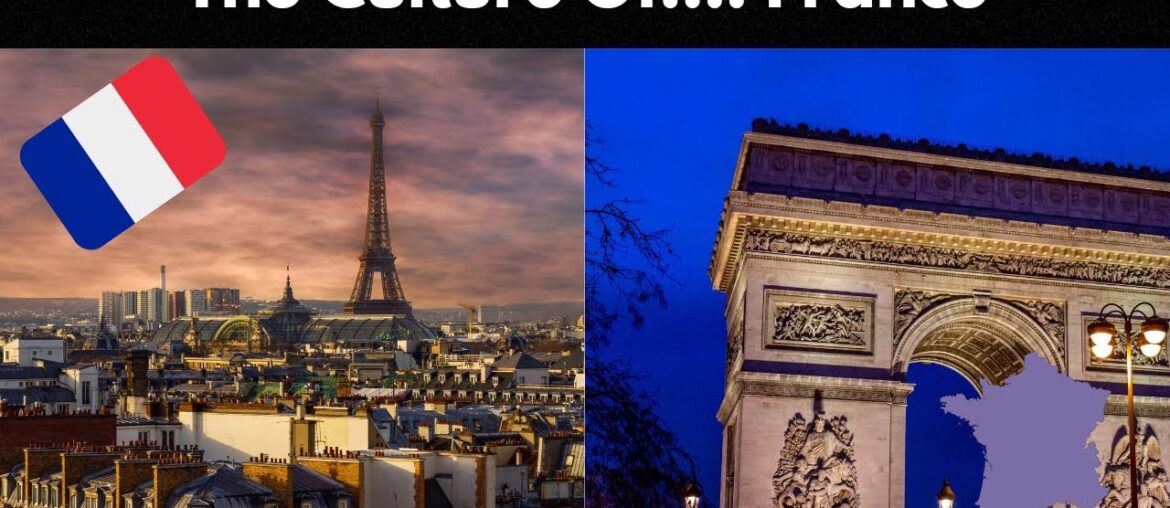 Discover the Fascinating Secrets of French Culture! Discover the Fascinating Secrets of French Culture!