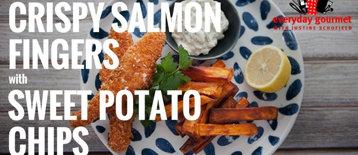 Crispy Salmon Fingers with Sweet Potato Chips | Everyday Gourmet S6 E87