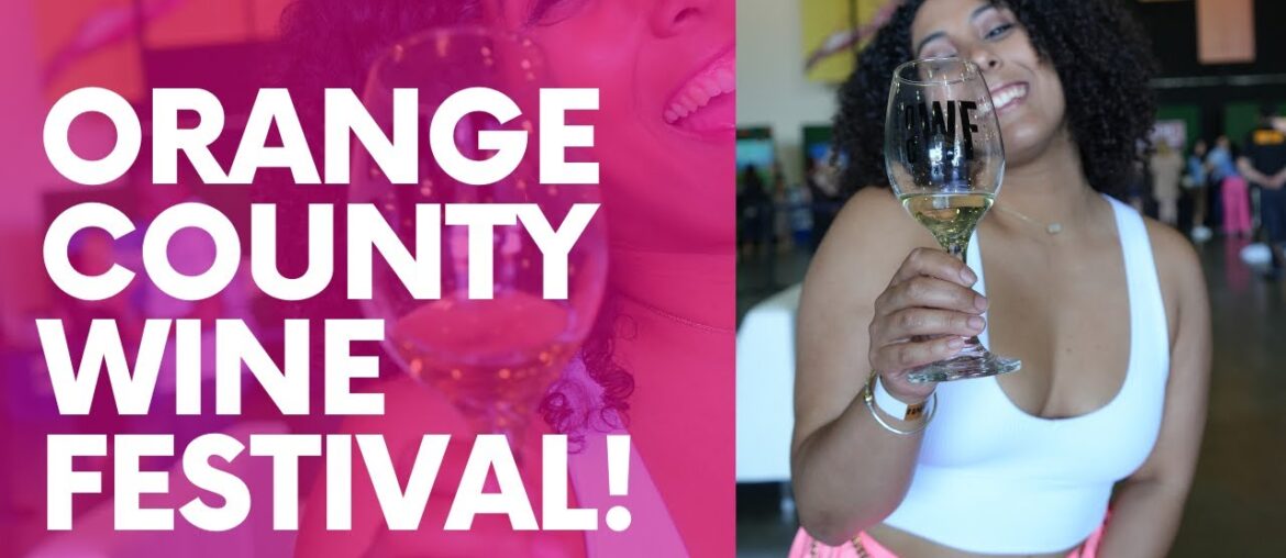 Orange County WINE FESTIVAL! Orange County WINE FESTIVAL!