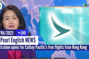 TVB News | 24 Apr 2023  | Registration opens for Cathay Pacific's free flights from Hong Kong