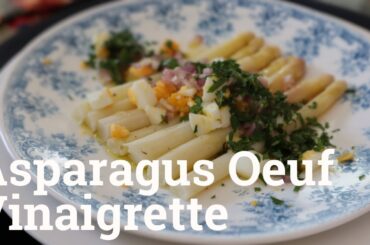 Discover the Art of French Cuisine: Cooking Fabulous Asparagus Oeuf Vinaigrette