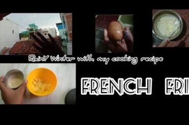 Rainy evening with my cooking recipe II french fries ll Mishael lifestyle in all