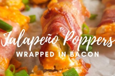 JALAPENO POPPERS WRAPPED IN BACON
