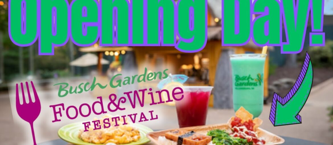 Busch Gardens Williamsburg Food & Wine Festival OPENING DAY! Busch Gardens Williamsburg Food & Wine Festival OPENING DAY!
