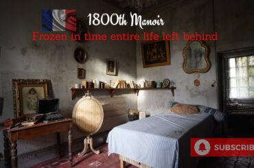 Abandoned French Manoir from the earlie 1800's The left their entire life behind!! Schlyer Family