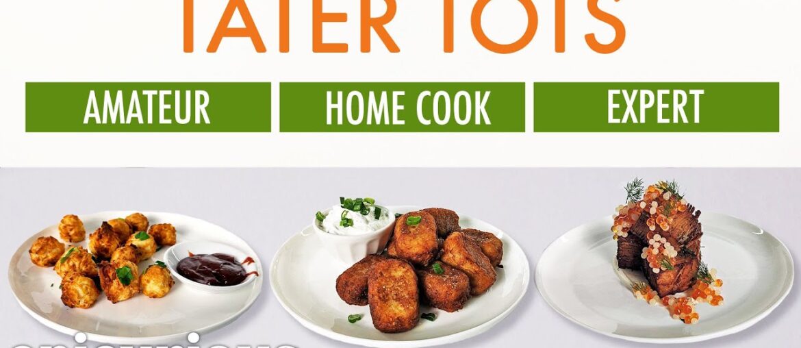 4 Levels of Tater Tots: Amateur to Food Scientist | Epicurious 4 Levels of Tater Tots: Amateur to Food Scientist | Epicurious