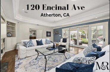 M&R Just Listed: 120 Encinal Ave Atherton, CA