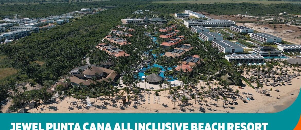 Jewel Punta Cana All Inclusive Beach Resort | Dominican Republic | Sunwing