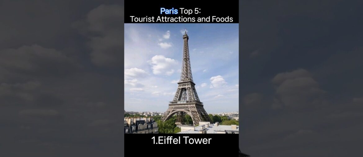 Paris Top 5: Tourist Attractions and Foods #shorts Paris Top 5: Tourist Attractions and Foods #shorts