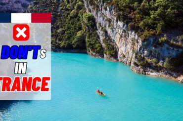 Top Things Not To Do In France - Don'ts Of France "Travel Guide"
