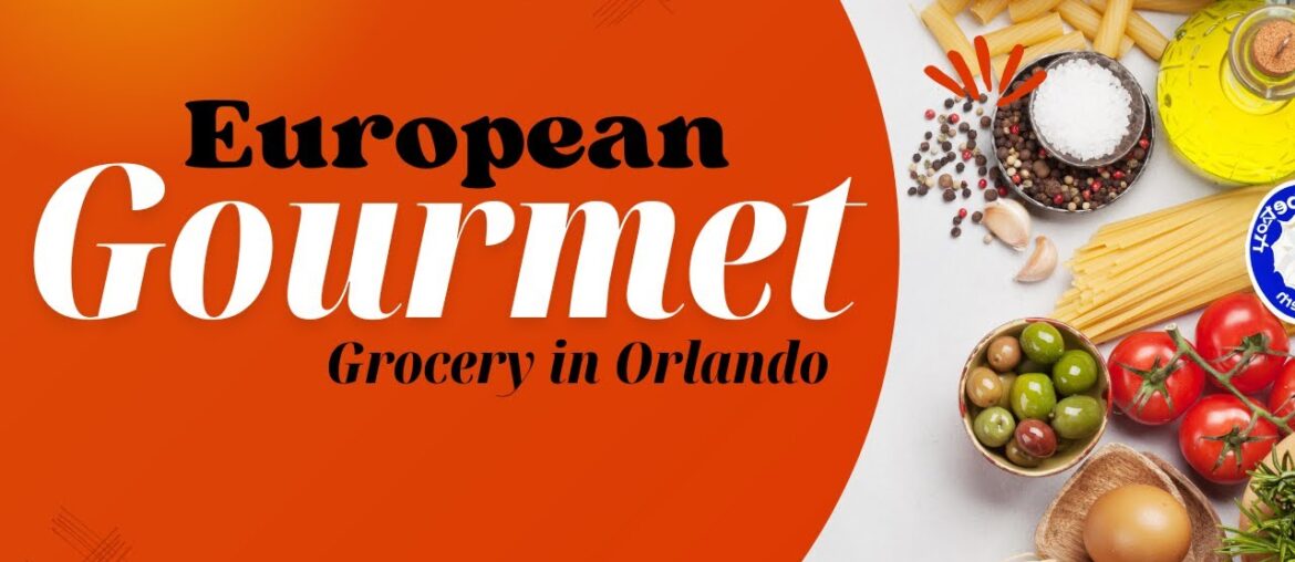 Best Gourmet Grocery in Orlando
