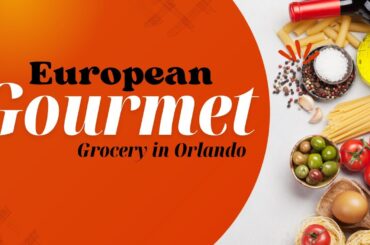 Best Gourmet Grocery in Orlando