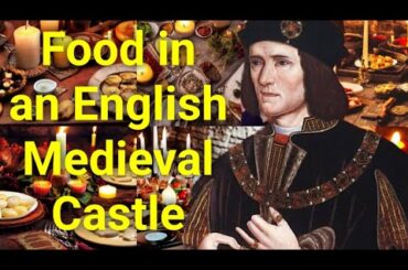 Food in an English Medieval Castle | History Documentary
