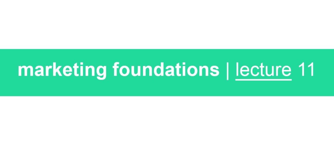 marketing foundations lecture 11 | podcast