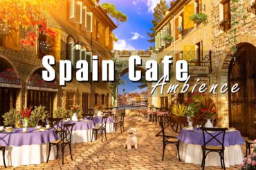 Spain Outdoor Coffee Shop Ambience - Latin Cafe | Bossa Nova Music for Positive Mood,Happy Morning