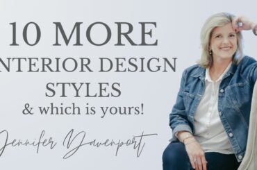 10 Interior Design Styles & How to Find Your Design Style PART 2