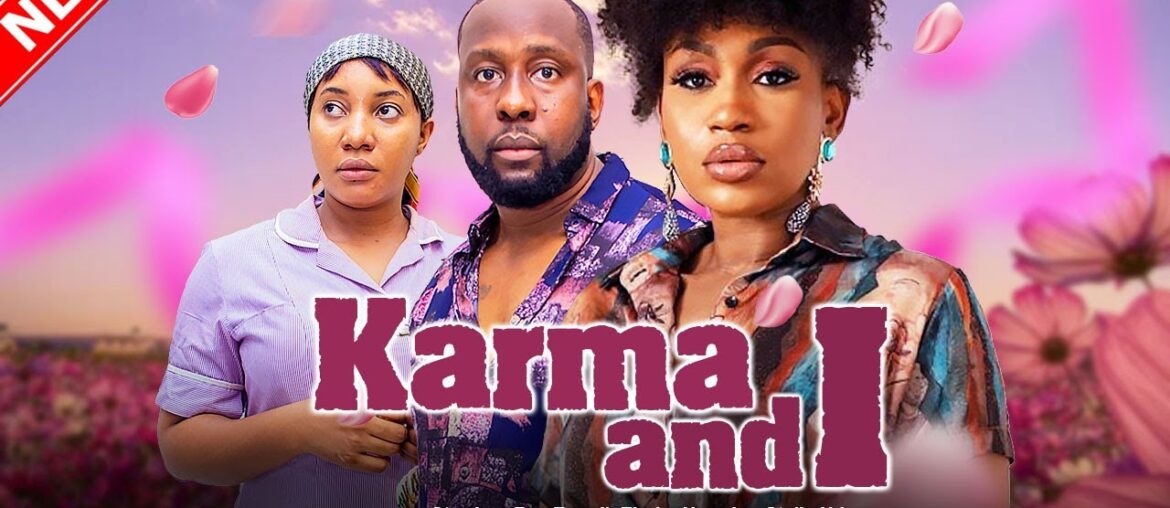 KARMA AND I – RAY EMODI, EBUBE NWAGBO, STELLA UDEZE, AKEEM OGARA, 2023 EXCLUSIVE NOLLYWOD MOVIE KARMA AND I - RAY EMODI, EBUBE NWAGBO, STELLA UDEZE, AKEEM OGARA, 2023 EXCLUSIVE NOLLYWOD MOVIE
