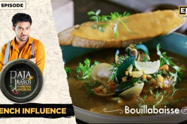 Raja Rasoi Aur Andaaz Anokha With Ranveer Brar | Bouillabaisse | French Influence | Full Episode