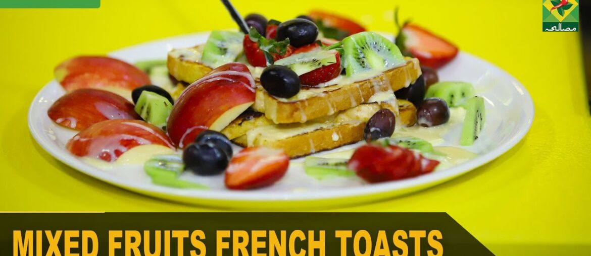 Mixed Fruits French Toasts Recipe | The Breakfast Show | Host Aisha Abrar | 10 Oct 2022 | Masala Tv