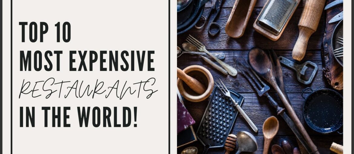 Top 10 Most Luxurious Restaurants in the WORLD Top 10 Most Luxurious Restaurants in the WORLD