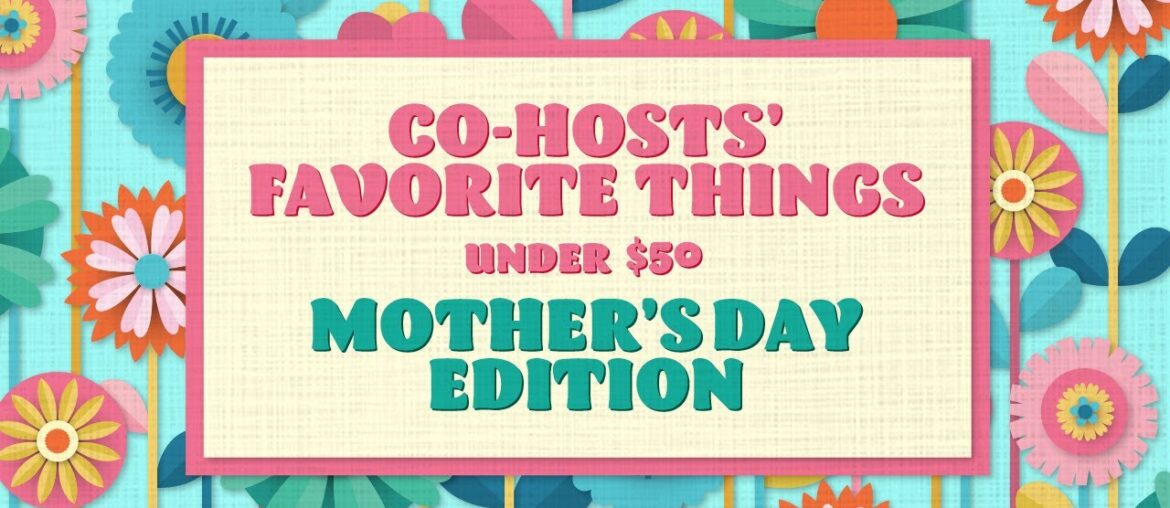 ‘The View’ Co-Hosts Reveal Their Favorite Mother’s Day Gifts Under $50 | The View