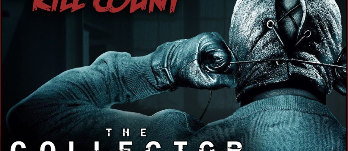 The Collector (2009) KILL COUNT The Collector (2009) KILL COUNT