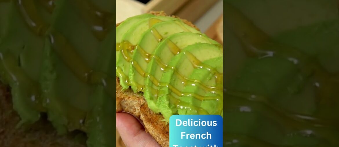 Mouthwatering French Toast with Avocado and Honey Topping #shorts