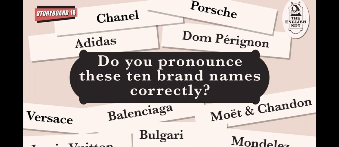 Do you pronounce these 10 brand names correctly? Do you pronounce these 10 brand names correctly?