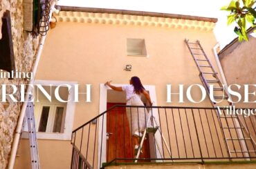 French Village Lifestyle on the South of France, Painting the House, Renovation and slow living.