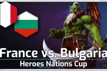 France vs. Bulgaria - Nations Cup Groupstage - Heroes of the Storm