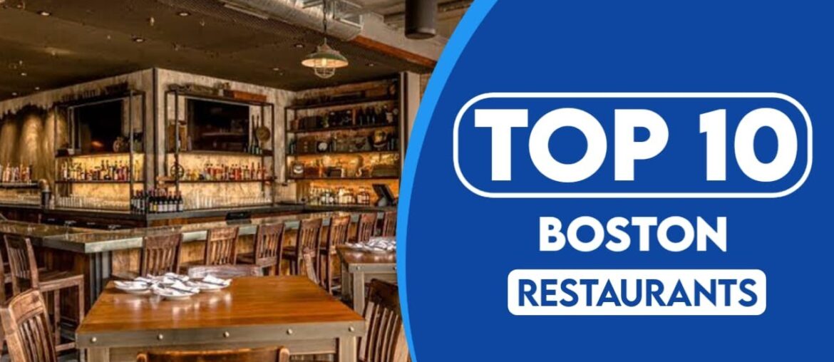 10 Best Restaurants In Boston, Massachusetts | Best Places To Eat In Boston, Massachusetts