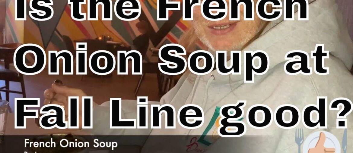 Richmond  - Fall Line Restaurant - Search for the Best French Onion Soup