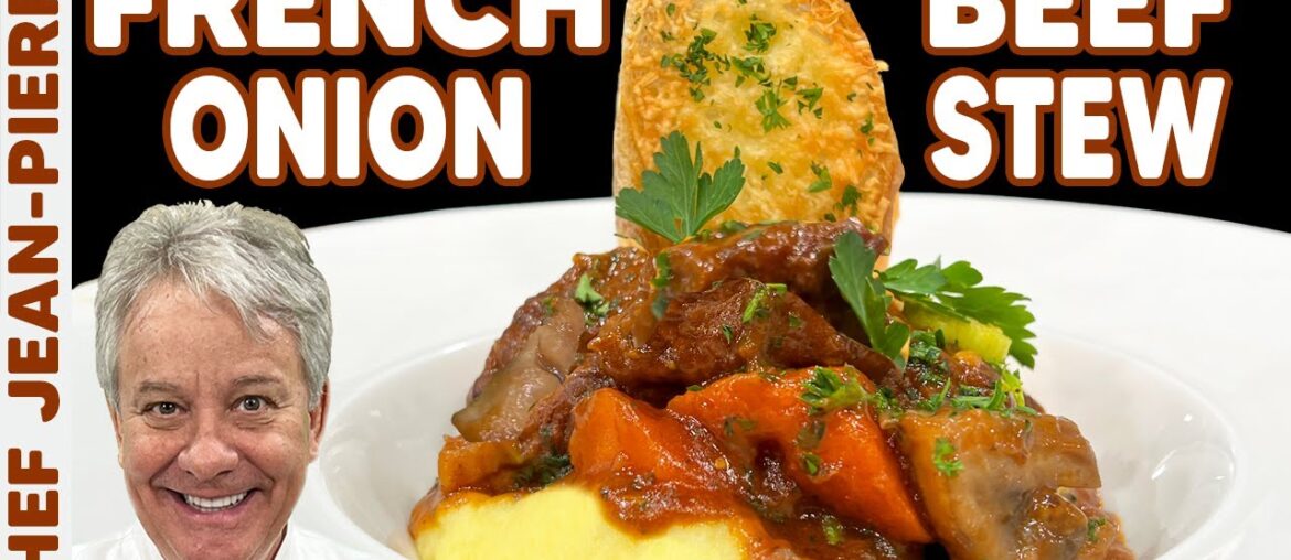 French Onion Beef Stew!? | Chef Jean-Pierre French Onion Beef Stew!? | Chef Jean-Pierre