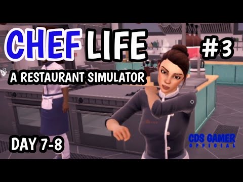 CHEF LIFE~ A RESTAURANT SIMULATOR | PART 3 CHEF LIFE~ A RESTAURANT SIMULATOR | PART 3