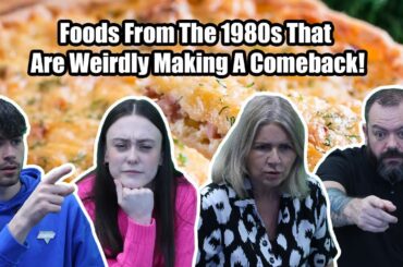 BRITISH FAMILY REACTS! Foods From The 1980s That Are Weirdly Making A Comeback!