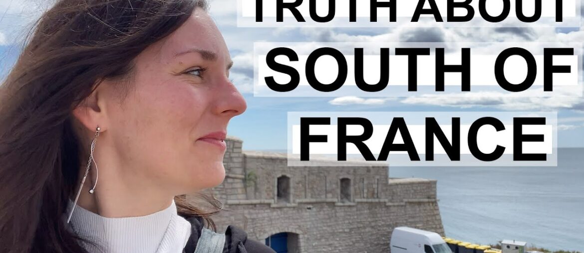 SOUTH OF FRANCE – IS IT WORTH IT? SOUTH OF FRANCE - IS IT WORTH IT?