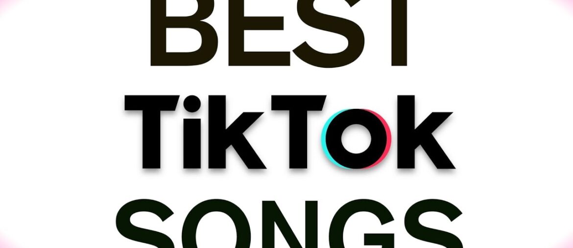 More Best Tik Tok Songs || BTiM More Best Tik Tok Songs || BTiM
