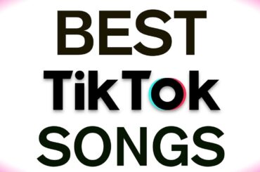 More Best Tik Tok Songs || BTiM