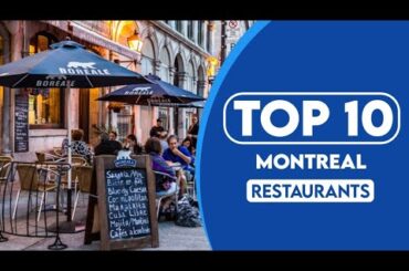 10 Best Restaurants In Montreal, Quebec | Best Places To Eat In Montreal, Quebec