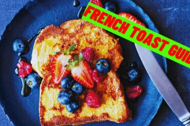 3 Delicious French Toast Recipes! I've Never Eaten Such Delicious Toast