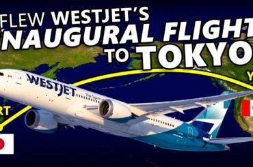 I Flew WestJet's INAUGURAL Flight to Tokyo!