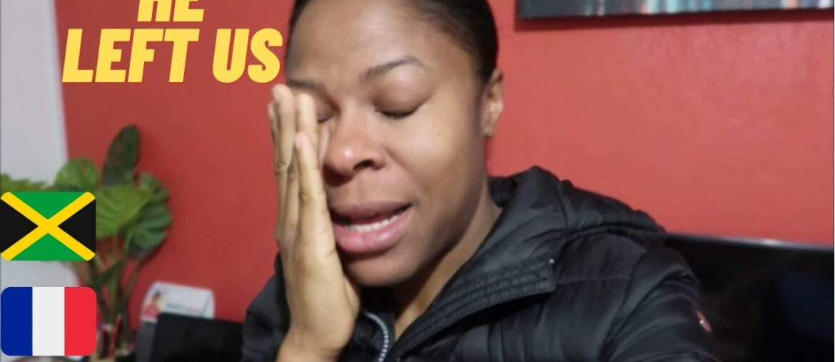 HE LEFT US JUST LIKE THAT /JAMAICAN LIVING IN FRANCE / INTERRACIAL FAMILY VLOGS HE LEFT US JUST LIKE THAT /JAMAICAN LIVING IN FRANCE / INTERRACIAL FAMILY VLOGS