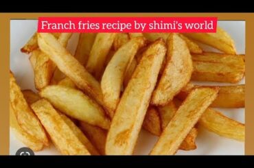 french fries commercial recipe // Franch fries recipe by Shimi's world