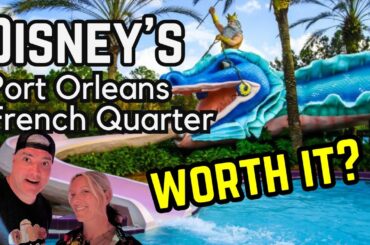 Disney’s Port Orleans French Quarter REVIEW | Is It Worth It?
