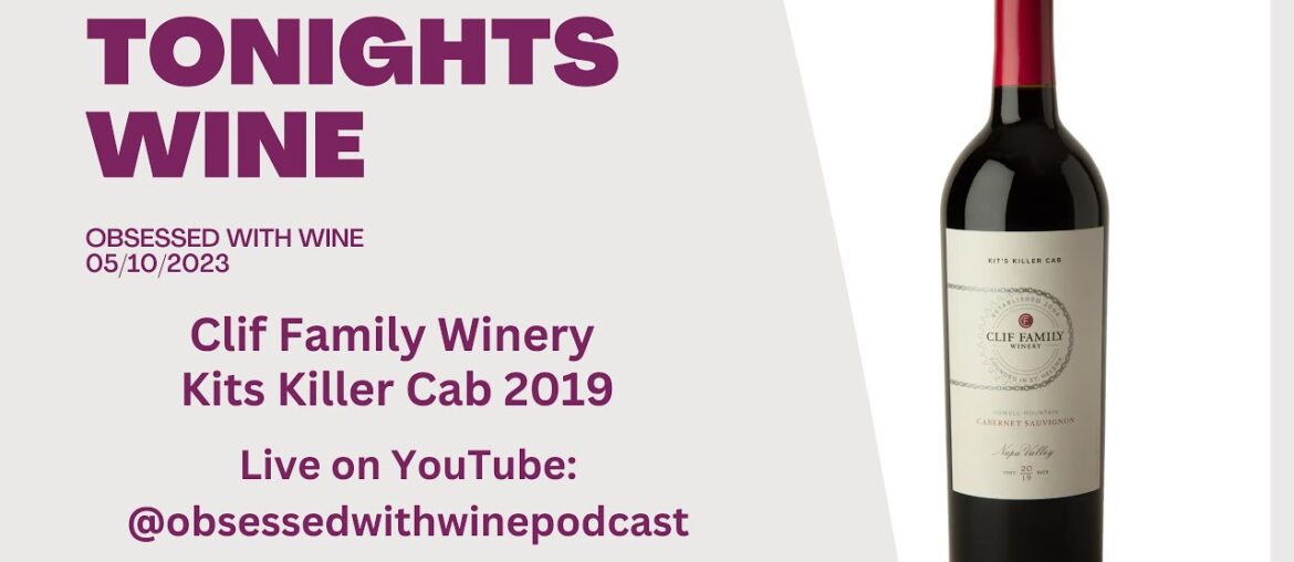 Tonight's Wine With Wesley Cable: Introducing Kits Killer Cabernet from Clif Family Wines Tonight's Wine With Wesley Cable: Introducing Kits Killer Cabernet from Clif Family Wines